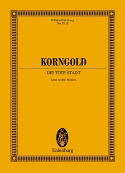 Die tote Stadt von Korngold,  Erich Wolfgang