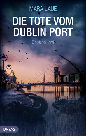 Die Tote vom Dublin Port von Laue,  Mara