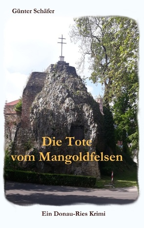 Die Tote vom Mangoldfelsen von Schäfer,  Günter