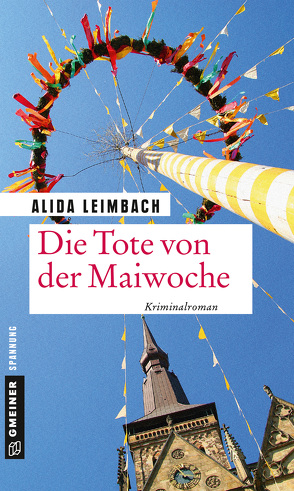 Die Tote von der Maiwoche von Leimbach,  Alida