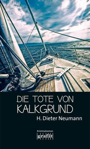 Die Tote von Kalkgrund von Neumann,  H. Dieter