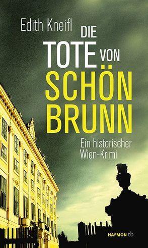 Die Tote von Schönbrunn von Kneifl,  Edith