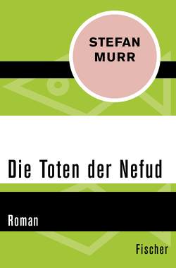 Die Toten der Nefud von Murr,  Stefan