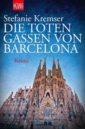 Die toten Gassen von Barcelona von Kremser,  Stefanie