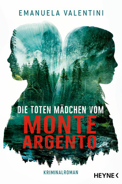 Die toten Mädchen vom Monte Argento von Malz,  Janine, Valentini,  Emanuela