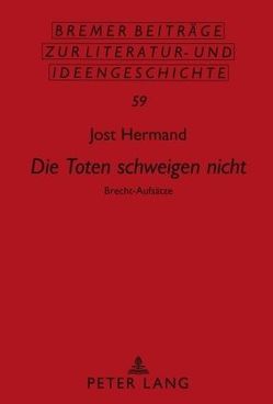 «Die Toten schweigen nicht» von Hermand,  Jost