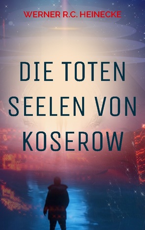 Die toten Seelen von Koserow von Heinecke,  Werner R. C.