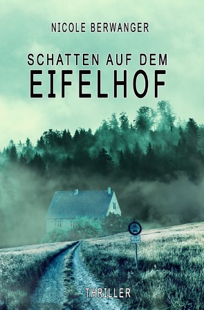 Die Toten vom Eifelhof / Schatten auf dem Eifelhof von Berwanger,  Nicole