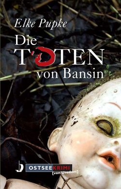 Die Toten von Bansin von Pupke,  Elke