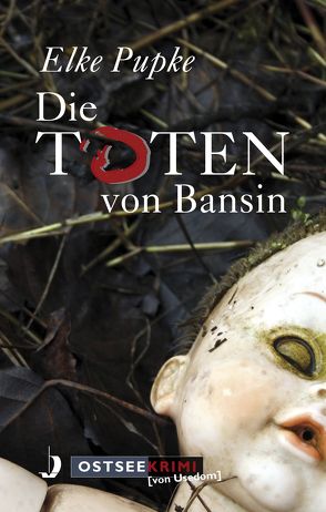 Die Toten von Bansin von Pupke,  Elke