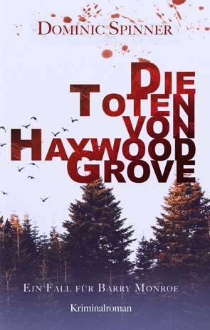 Die Toten von Haywood Grove von Spinner,  Dominic