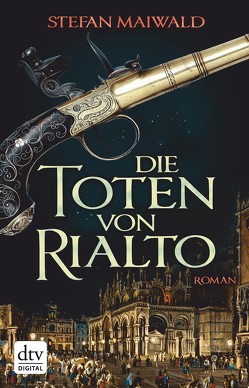 Die Toten von Rialto von Maiwald,  Stefan