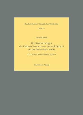 Die Totenbuch-Papyri des Ehepaars Ta-scheret-en-Aset und Djed-chi aus der Bes-en-Mut-Familie von Munro,  Irmtraut