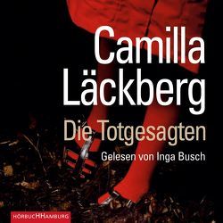 Die Totgesagten (Ein Falck-Hedström-Krimi 4) von Busch,  Inga, Frey,  Katrin, Läckberg,  Camilla