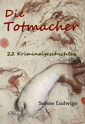 Die Totmacher von Ludwigs,  Sabine