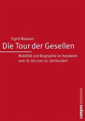 Die Tour der Gesellen von Wadauer,  Sigrid