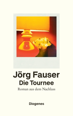 Die Tournee von Fauser,  Jörg