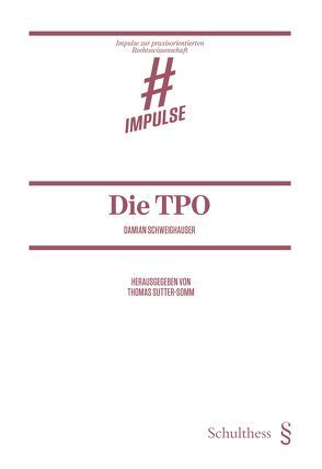 Die TPO – Erkenntnisse zum Verbot der Drittbeteiligung an vermögenswerten Transferrechten von Schweighauser,  Damian, Sutter-Somm,  Thomas