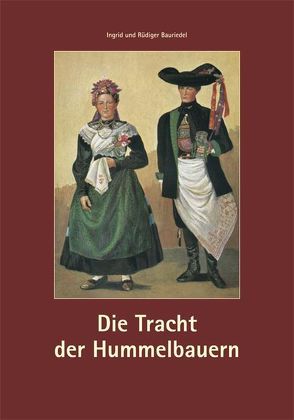 Die Tracht der Hummelbauern von Bauriedel,  Ingrid, Bauriedel,  Rüdiger