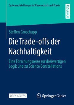 Die Trade-offs der Nachhaltigkeit von Groschupp,  Steffen