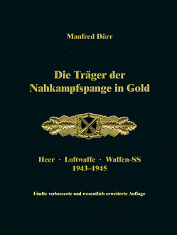 Die Träger der Nahkampfspange in Gold von Dörr,  Manfred