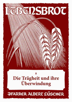 Die Trägheit und ihre Überwindung – 8 von Lüscher,  Albert