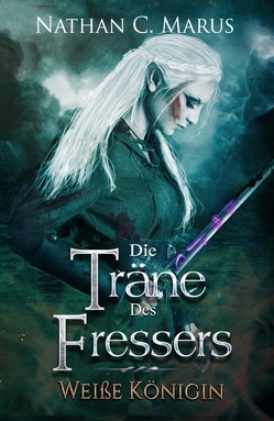 Die Träne des Fressers von Marus,  Nathan C.