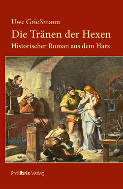 Die Tränen der Hexen von Griessmann,  Uwe