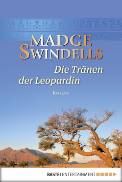 Die Tränen der Leopardin von Link,  Michaela, Swindells,  Madge