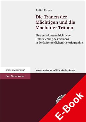 Die Tränen der Mächtigen und die Macht der Tränen von Hagen,  Judith