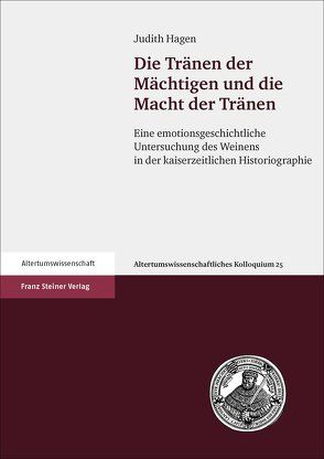 Die Tränen der Mächtigen und die Macht der Tränen von Hagen,  Judith