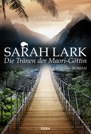 Die Tränen der Maori-Göttin von Lark,  Sarah