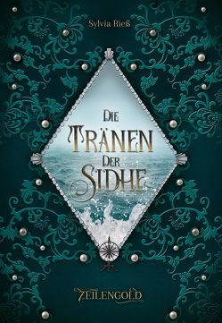 Die Tränen der Sidhe von Rieß,  Sylvia