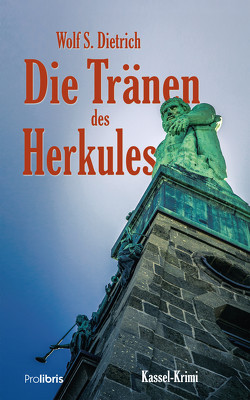 Die Tränen des Herkules von Dietrich,  Wolf S.