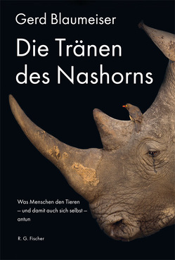 Die Tränen des Nashorns von Blaumeiser,  Gerd