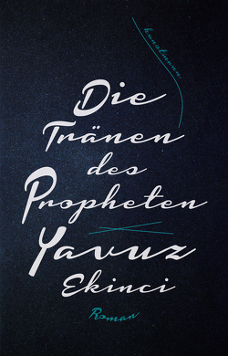 Die Tränen des Propheten von Ekinci,  Yavuz, Kontny,  Oliver