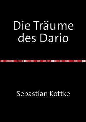 Die Träume des Dario von Kottke,  Sebastian