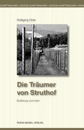 Die Träumer von Struthof von Ohler,  Wolfgang