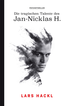 Die tragischen des Jan-Nicklas H. von Hackl,  Lars