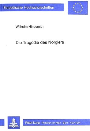 Die Tragödie des Nörglers von Hindemith,  Wilhelm