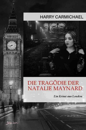 Die Tragödie der Natalie Maynard von Carmichael,  Harry