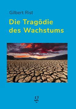 Die Tragödie des Wachstums von Gilbert,  Rist