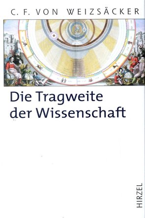 Die Tragweite der Wissenschaft von Weizsäcker,  Carl Friedrich von