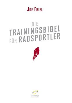 Die Trainingsbibel für Radsportler von Bentkämper,  Olaf, Friel,  Joe, Zobel,  Thaddäus