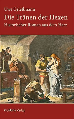 Die Tränen der Hexen von Griessmann,  Uwe