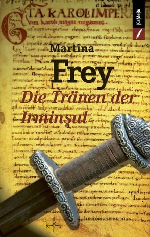 Die Tränen der Irminsul von Frey,  Martina