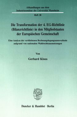 Die Transformation der 4. EG-Richtlinie (Bilanzrichtlinie) in den Mitgliedstaaten der Europäischen Gemeinschaft. von Kloos,  Gerhard