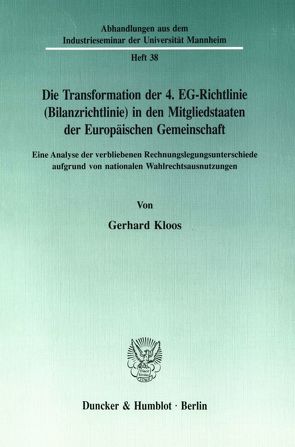 Die Transformation der 4. EG-Richtlinie (Bilanzrichtlinie) in den Mitgliedstaaten der Europäischen Gemeinschaft. von Kloos,  Gerhard