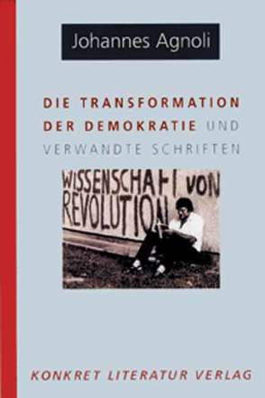 Die Transformation der Demokratie und verwandte Schriften von Agnoli,  Johannes