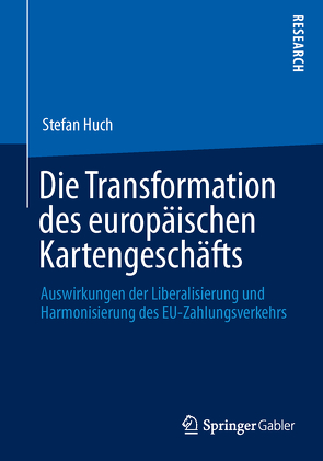 Die Transformation des europäischen Kartengeschäfts von Huch,  Stefan